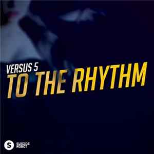 Versus 5 - To The Rhythm FLAC album