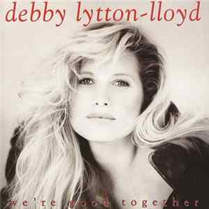 Debby Lytton Lloyd - We're Good Together FLAC album