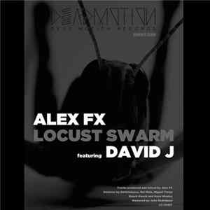 Alex FX - Locust Swarm (feat. David J) FLAC album