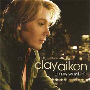 Clay Aiken - On My Way Here FLAC album