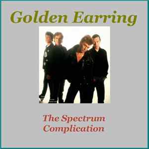 Golden Earring - The Spectrum Complication FLAC album