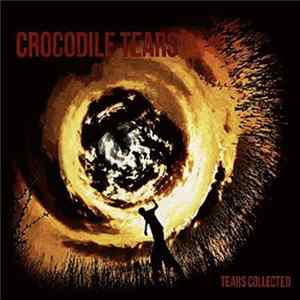 Crocodile Tears - Tears Collected FLAC album