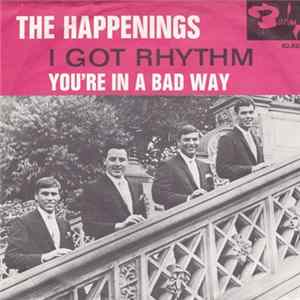 The Happenings - I Got Rhythm / You're In A Bad Way FLAC album