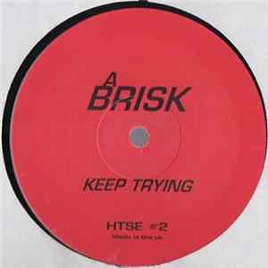 Brisk / Devastate - Keep Trying (Remixes) FLAC album
