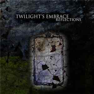 Twilight's Embrace - Reflections FLAC album