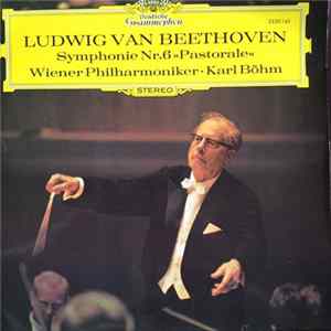 Ludwig Van Beethoven - Wiener Philharmoniker, Karl Böhm - Symphonie Nr. 6 »Pastorale« FLAC album