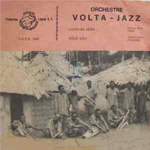 Orchestre Volta Jazz - Latouma Séra / Dôgô Sali FLAC album