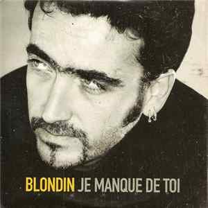 Blondin - Je Manque De Toi FLAC album