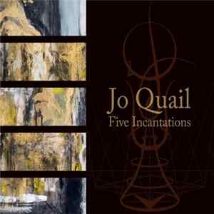 Jo Quail - Five Incantations FLAC album