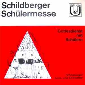 Schildberger Sing- Und Spielschar - Schlidberger Schülermesse FLAC album