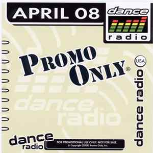 Various - Promo Only Dance Radio: April 2008 FLAC album