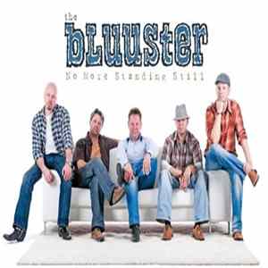 The Bluuster - No More Standing Still FLAC album