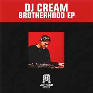 DJ Cream - Brotherhood EP FLAC album