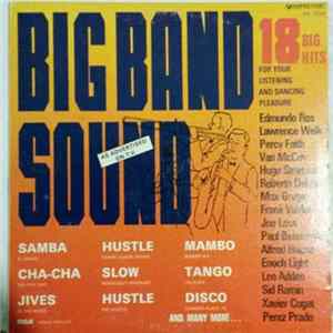 Various - Big Band Sound 18 Big Hits For Your Listening And Dancing Pleasure FLAC album