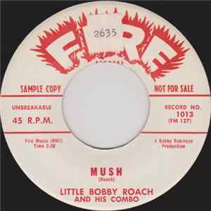Little Bobby Roach And His Combo - Mush / More Mush FLAC album