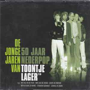 Toontje Lager - De Jonge Jaren Van Toontje Lager (50 Jaar Nederpop) FLAC album