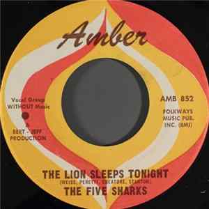 The Five Sharks - The Lion Sleeps Tonight FLAC album