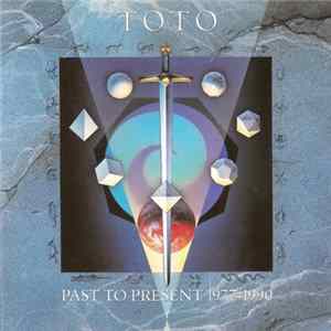 Toto - Past To Present 1977-1990 FLAC album