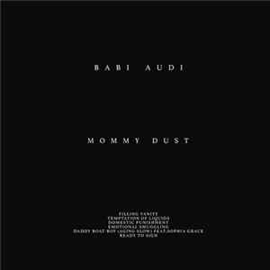 Babi Audi - Mommy Dust FLAC album