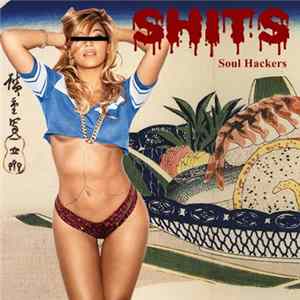 Shits - Soul Hackers FLAC album