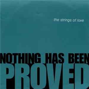 The Strings Of Love - Nothing Has Been Proved FLAC album