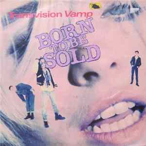 Transvision Vamp - Born To Be Sold FLAC album