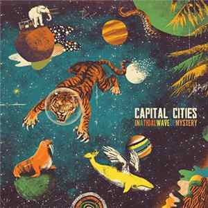 Capital Cities - In A Tidal Wave Of Mystery FLAC album