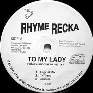 Rhyme Recka - To My Lady / Blowin Up Spots FLAC album