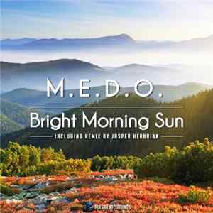 M.E.D.O. - Bright Morning Sun FLAC album
