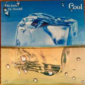 Otis Junior & Dr. Dundiff - Cool FLAC album