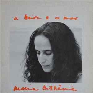 Maria Bethânia - A Beira E O Mar FLAC album