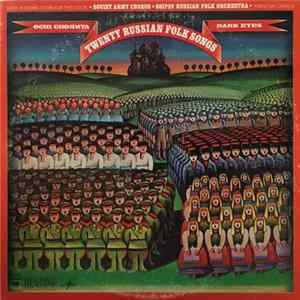 State Academic Chorus of the U.S.S.R., Soviet Army Chorus, Osipov Russian Folk Orchestra, Piatnitsky Chorus - Twenty Russian Folk Songs FLAC album