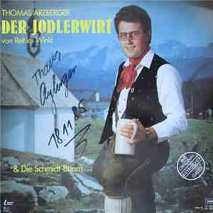 Thomas Arzberger - Der Jodlerwirt Von Reit Im Winkl FLAC album