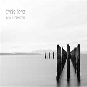 Chris Tenz - Forlorn Memories FLAC album