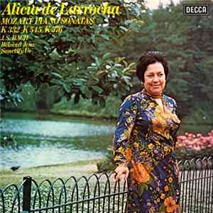 Alicia de Larrocha, Mozart / J.S. Bach - Piano Sonatas K 332. K 545. K 576 / Beloved Jesu; Sanctify Us FLAC album