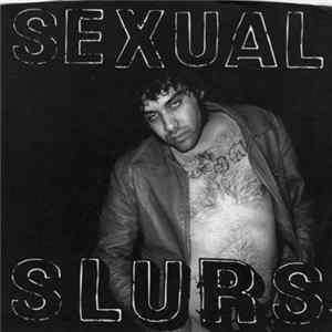 Sexual Slurs - Sexual Slurs FLAC album