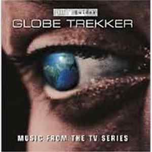 Various - Globe Trekker — Music From The TV Series FLAC album