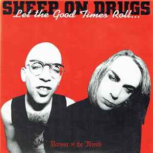 Sheep On Drugs - Let The Good Times Roll... FLAC album
