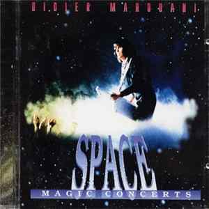 Didier Marouani / Space - Space Magic Concerts FLAC album
