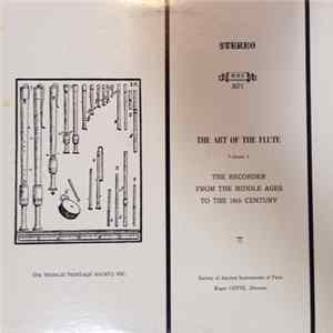 Roger Cotte Et Le Groupe Des Instruments Anciens De Paris - The Art of the Flute, Volume 1 - The Recorder from the Middle Ages to the 18th Century FLAC album