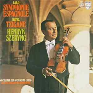 Lalo / Ravel ; Henryk Szeryng, Orchester Der Oper Monte Carlo, Eduard Van Remoortel - Symphonie Espagnole / Tzigane FLAC album