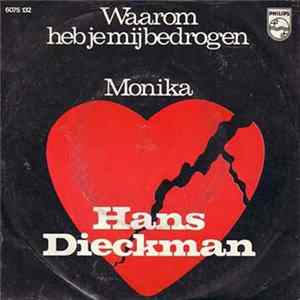 Hans Dieckman - Monika / Waarom Heb Je Mij Bedrogen FLAC album