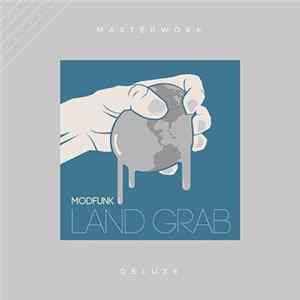 Modfunk - Land Grab (Masterwork Deluxe) FLAC album