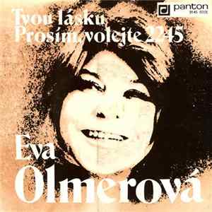 Eva Olmerová - Tvou Lásku / Prosím, Volejte 2245 FLAC album