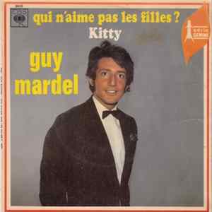Guy Mardel - Qui N'aime Pas Les Filles ? / Kitty FLAC album