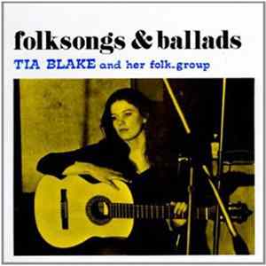 Tia Blake And Her Folk-Group - Folksongs & Ballads FLAC album