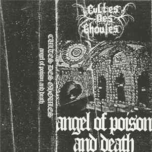 Cultes Des Ghoules - Angel Of Poison And Death FLAC album