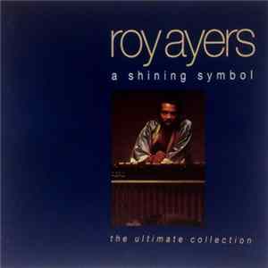 Roy Ayers - A Shining Symbol - The Ultimate Collection FLAC album