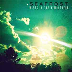 Seafrost - Waves In The Atmosphere FLAC album