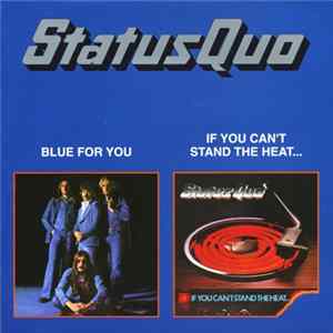 Status Quo - Blue For You / If You Can't Stand The Heat FLAC album